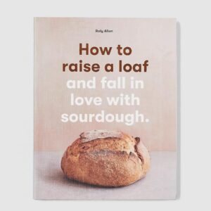 How To Raise A Loaf